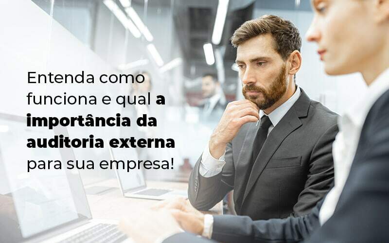 Entenda Como Funciona E Qual A Importancia Da Auditoria Externa Para Sua Empresa Blog (1) Quero Montar Uma Empresa - Escritório de Contabilidade em São Paulo | M. Sevic Assessoria e Contabilidade