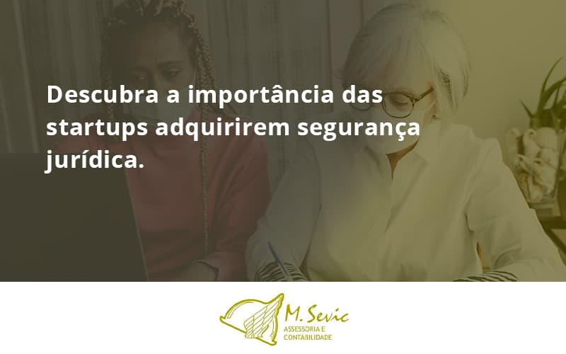 Descubra A Importancia Das Startups Msevic - Escritório de Contabilidade em São Paulo | M. Sevic Assessoria e Contabilidade