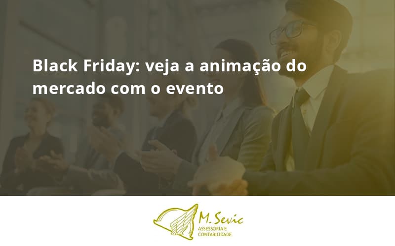 Black Friday Veja Msevic - Escritório de Contabilidade em São Paulo | M. Sevic Assessoria e Contabilidade