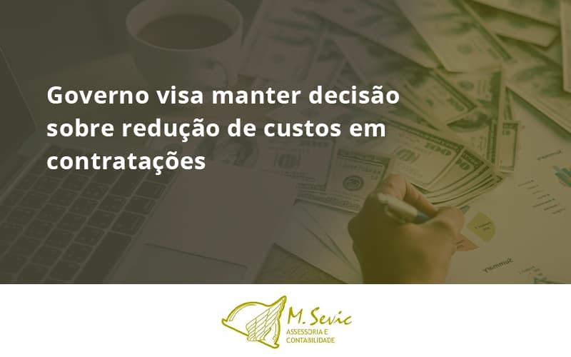 Governo Visa Manter Decisao Sobre Msevic - Escritório de Contabilidade em São Paulo | M. Sevic Assessoria e Contabilidade