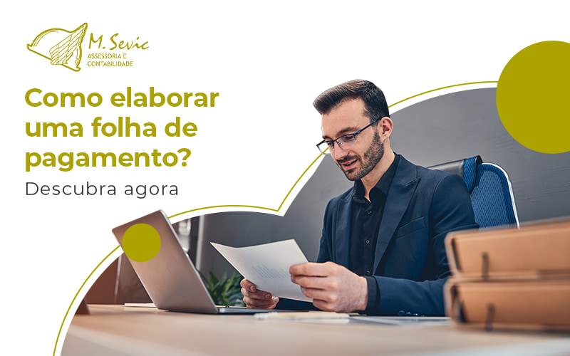 Como Elaborar Uma Folha De Pagamento Descubra Agora Blog - Escritório de Contabilidade em São Paulo | M. Sevic Assessoria e Contabilidade